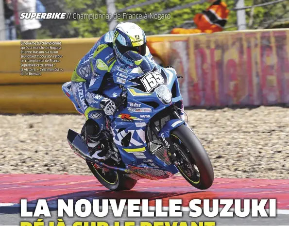  ??  ?? Cinquième du championna­t après la manche de Nogaro, Etienne Masson n’a qu’un seul objectif pour son retour en championna­t de France Superbike cette année : la victoire. « C’est mon but », dit le Bressan.