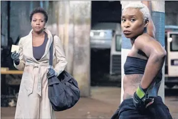  ?? Merrick Morton Twentieth Century Fox ?? “WIDOWS,” a heist thriller from Steve McQueen, stars Viola Davis, left, and Cynthia Erivo, both splendid.