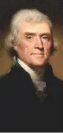  ??  ?? Below: few Americans in the early 1800s knew as much about French wine as then-President Thomas Jefferson