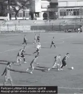  ??  ?? Partizani-Luftëtari 5-0, aksioni i golit të Abazajt që bëri xhiron e botës në vitin e kaluar