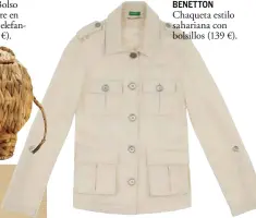  ??  ?? BENETTON Chaqueta estilo sahariana con bolsillos (139 €).