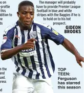  ??  ?? TOP TEEN: Ferguson has starred this season