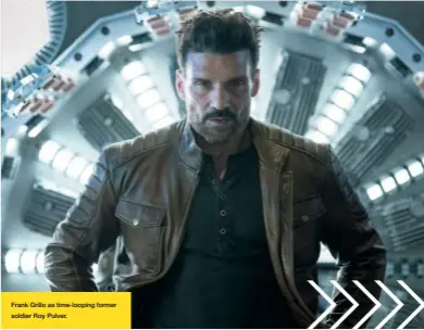  ??  ?? Frank Grillo as time-looping former soldier Roy Pulver.
