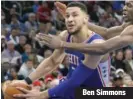  ??  ?? Ben Simmons