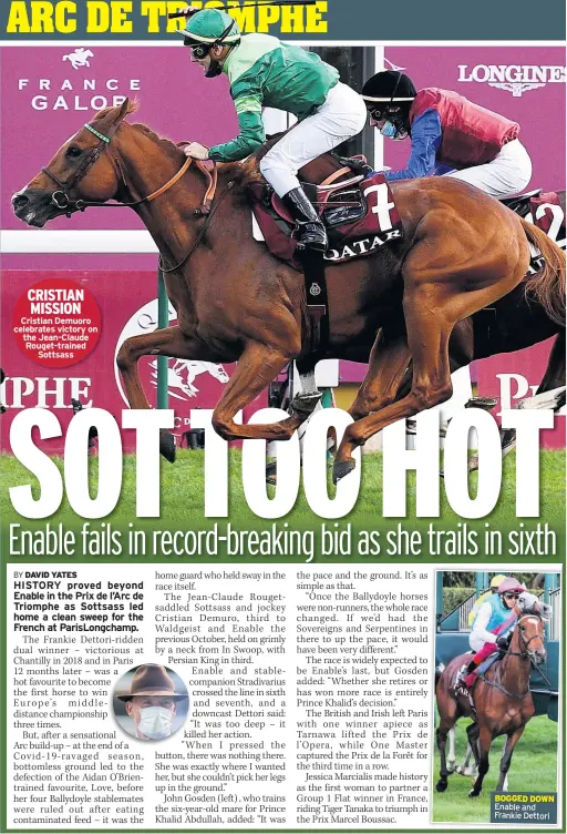  ??  ?? BOGGED DOWN Enable and Frankie Dettori