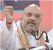  ??  ?? Amit Shah