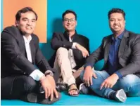  ?? ?? From left: Vimal Sagar Tiwari (co-founder & COO), Govind Soni (co-founder & CTO), Ashish Singhal (co-founder & CEO)