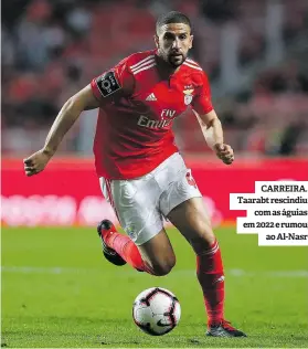  ?? ?? CARREIRA. Taarabt rescindiu com as águias em 2022 e rumou ao Al-Nasr