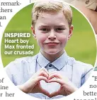  ?? ?? INSPIRED Heart boy Max fronted our crusade