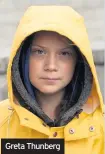  ??  ?? Greta Thunberg