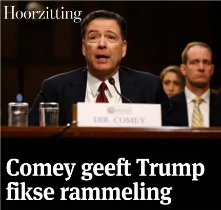  ?? FOTO REUTERS ?? Voormalig FBIbaas James Comey getuigt: “Er is geen twijfel. Mijn ontslag had tot doel de manier waarop het onderzoek naar de Russische banden werd gevoerd te veranderen.”