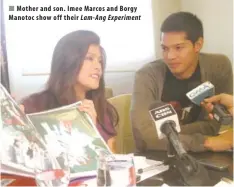  ??  ?? Mother and son. Imee Marcos and Borgy Manotoc show off their Lam- Ang Experiment DESPITE having a 6- year- old daughter, TV host and actress Valerie Concepcion said she had no problems going sexy or being labeled as one “hot momma.”
In fact, the 24-...