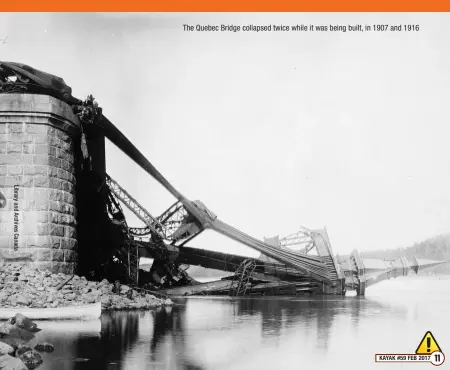  ??  ?? The Quebec Bridge collapsed twice while it was being built, in 1907 and 1916