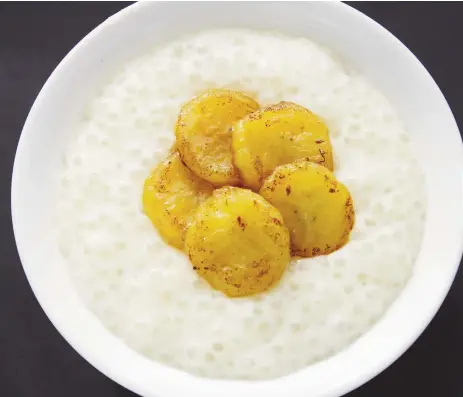  ?? ?? Cardamom Sago Pudding with Sautéed Bananas (Photo by Cynthia Nelson)