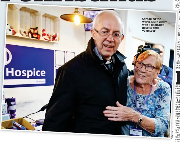  ??  ?? Spreading the word: Justin Welby with a dedicated hospice shop volunteer