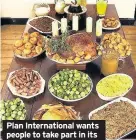  ??  ?? Plan Internatio­nal wants people to take part in its Do Good Dinners scheme