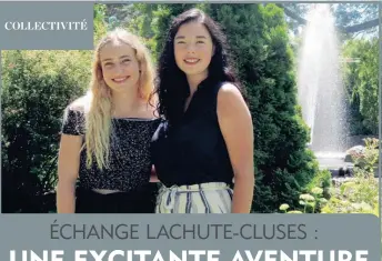  ?? —photo Evelyne Bergeron ?? Estelle Desrosiers et Marianne Brassard savourent la chance qu’elles ont de passer l’été en France, ensemble, grâce au programme d’échange étudiant Lachute-Cluses.