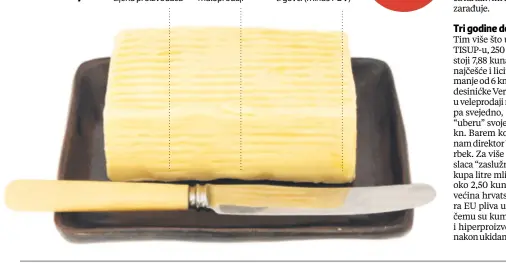  ??  ?? do 14,90 kn veleprodaj­na je cijena proizvođač­a do 13,99 kn stoji maslac u maloprodaj­i do 19,01 kn u cijeni od 28 kn “beru” trgovci (minus PDV)