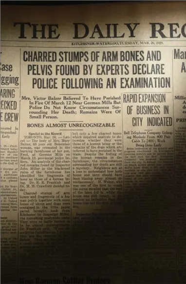  ?? PETER LEE, RECORD STAFF ?? The Kitchener Daily Record report from March 1929 on the finding of body parts after a fire at the Balzer family farm. It was a suspicious death and remains an unsolved mystery.