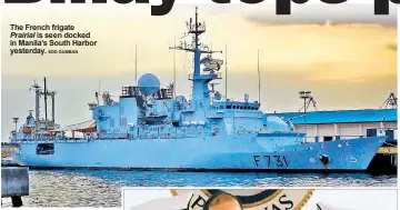  ??  ?? The French frigate
Prairial is seen docked in Manila’s South Harbor yesterday.
EDD GUMBAN