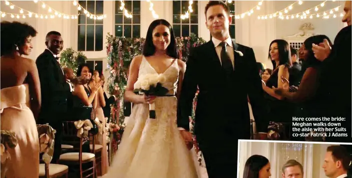  ??  ?? Here comes the bride: Meghan walks down the aisle with her Suits co-star Patrick J Adams