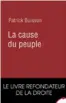  ??  ?? « La Cause du peuple », de Patrick Buisson, Tempus Perrin, 640 p., 10 €.