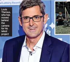  ?? ?? Louis Theroux, who has moved behind the camera for his latest project