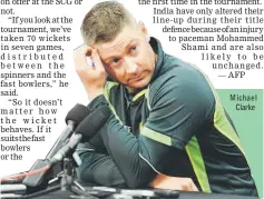  ??  ?? Michael
Clarke