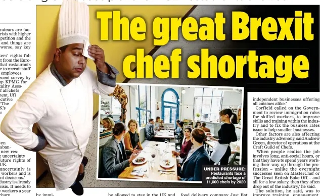  ??  ?? UNDER PRESSURE: Restaurant­s face a predicted shortage of 11,000 chefs by 2020