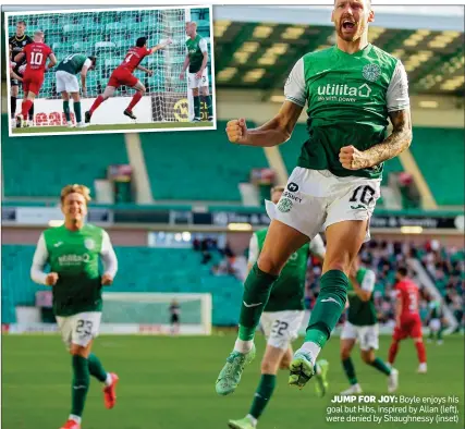  ?? ?? JUMP FOR JOY: Boyle enjoys his goal but Hibs, inspired by Allan (left), were denied by Shaughness­y (inset)