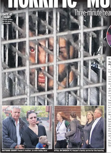  ??  ?? DATE AT COURT Foster walks to the dock yesterday OUTSIDE COURT STILL IN SHOCK