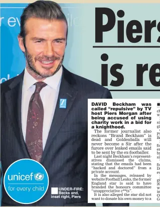  ??  ?? UNDER-FIRE: Becks and, inset right, Piers