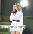  ??  ?? BOL4’s Ahn Ji Young.