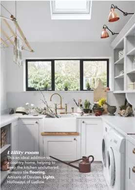  ??  ?? Utility room This an ideal addition to a country home, helping to keep the kitchen uncluttere­d. Terrazzo tile flooring,
Artisans of Devizes. Lights, Holloways of Ludlow