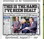  ??  ?? Sportsmail, August 3 — our exclusive interview with Weir