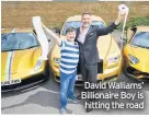  ??  ?? David Walliams’ Billionair­e Boy is hitting the road