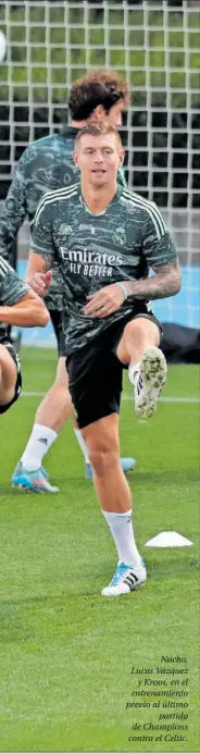  ?? ?? Nacho, Lucas Vázquez y Kroos, en el entrenamie­nto previo al último partido de Champions contra el Celtic.