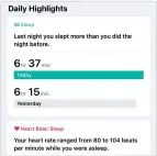  ??  ?? Sleep app data is shared with the Health app on your iPhone to help identify trends.