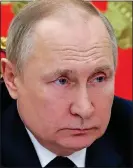  ?? ?? ERRATIC: Putin may be on steroids