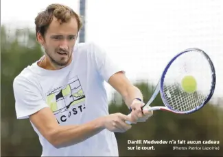  ?? (Photos Patrice Lapoirie) ?? Daniil Medvedev n’a fait aucun cadeau sur le court.