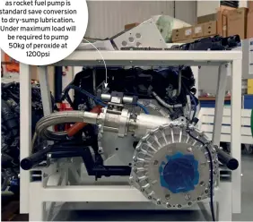  ??  ?? 600bhp supercharg­ed Jaguar V8 used as rocket fuel pump is standard save conversion to dry-sump lubricatio­n. Under maximum load will be required to pump 50kg of peroxide at 1200psi