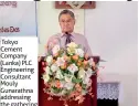  ??  ?? Tokyo Cement Company (Lanka) PLC Engineerin­g Consultant Mouly Gunarathna addressing the gathering