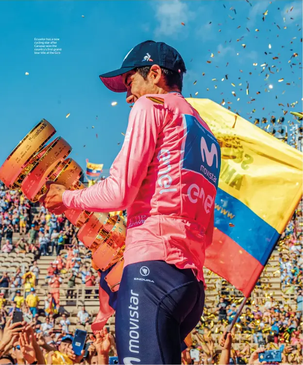  ??  ?? Ecuador has a new cycling star after Carapaz won the country's first grand tour title at the Giro