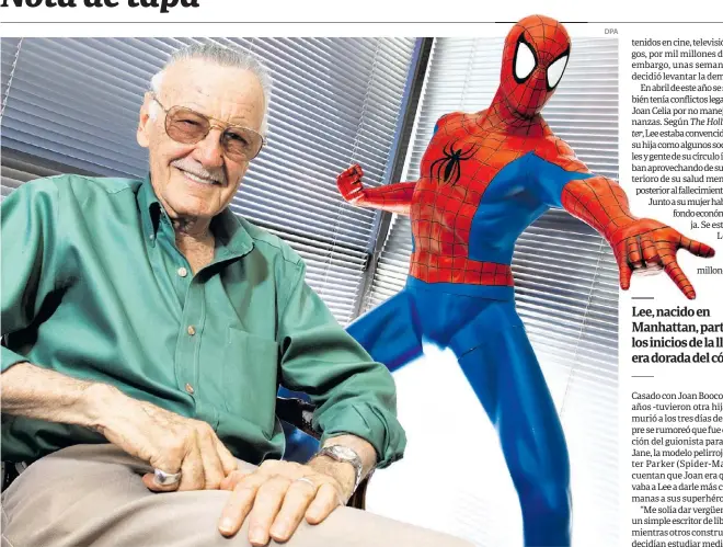  ?? DPA ?? Siempre sonriente. Stanley Lieber, y detrás, el Hombre Araña. Aunque figuraba como productor ejecutivo en los filmes de Marvel, no opinaba.