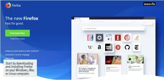  ??  ?? Start by downloadin­g and installing Firefox on your Windows, Mac or Linux computer.