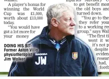  ??  ?? DOING HIS BIT: Former Aston Villa physiother­apist Jim Walker