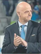  ?? FOTO: EFE ?? Gianni Infantino Presidente FIFA