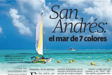  ?? ?? UN DÍA típico de vacaciones en San Andrés incluye tomar algún tipo de barco y navegar de cayo en cayo