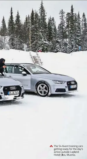  ??  ?? The S4 Avant training cars getting ready to the day's action outside Lapland Hotel Olos, Muonio.