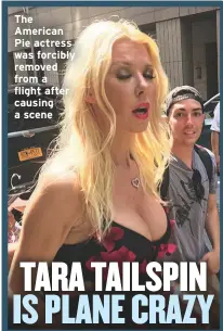  ??  ?? The American Pie actress was forcibly removed from a flight after causing a scene